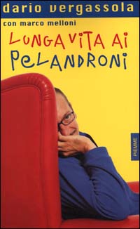 Lunga vita ai pelandroni