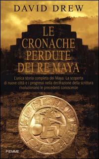 Le cronache perdute dei re maya