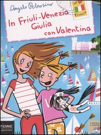 In Friuli-Venezia Giulia con Valentina