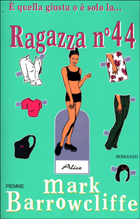 È quella giusta o è solo la... Ragazza n. 44