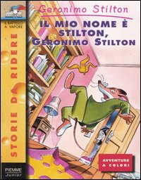 Il mio nome è Stilton, Geronimo Stilton