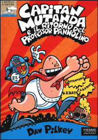 Capitan Mutanda e il ritorno del professor Pannolino