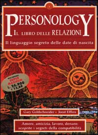 Personology. Il libro delle relazioni. Il linguaggio segreto delle date di nascita
