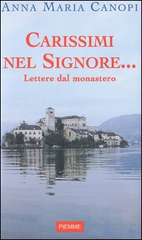 Carissimi nel Signore... Lettere dal monastero