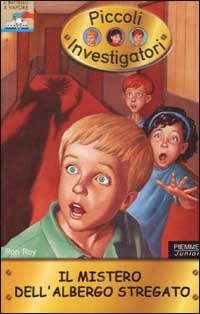 Il mistero dell'albero stregato. Piccoli investigatori. Vol. 1