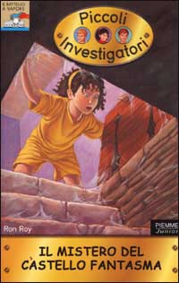Il mistero del castello fantasma. Piccoli investigatori. Vol. 3