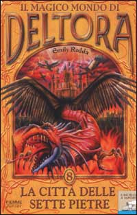 La città delle sette pietre. Il magico mondo di Deltora. Vol. 8