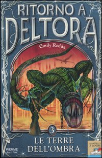 Le Terre dell'Ombra. Ritorno a Deltora. Vol. 3