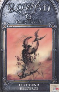 Il ritorno dell'eroe. Rowan. Vol. 4