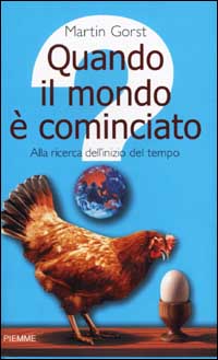 Quando il mondo è cominciato. Alla ricerca dell'inizio del tempo