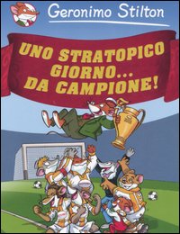 Uno stratopico giorno... da campione!