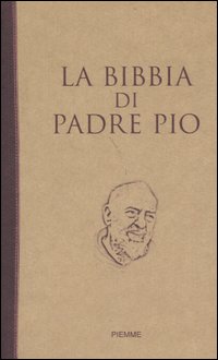 La Bibbia di Padre Pio