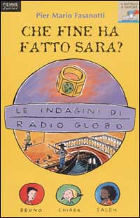 Le indagini di Radio Globo. Vol. 3: Che fine ha fatto Sara?