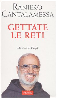 Gettate le reti. Riflessioni sui vangeli