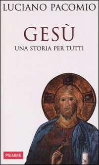 Gesù. Una storia per tutti