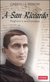 A San Riccardo. Preghiere e testimonianze