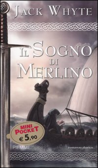 Il sogno di Merlino. Le cronache di Camelot. Vol. 4