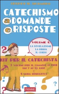 Catechismo a domande e risposte. Kit per il catechista. 3 volumi per il cammino di fede dai 7 ai 12 anni più 1 guida operativa
