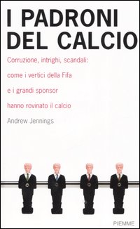 I padroni del calcio