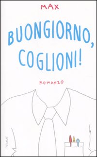 Buongiorno, coglioni!