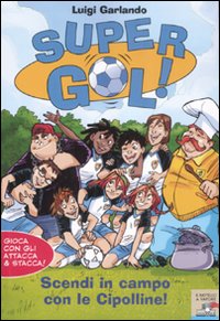 Scendi in campo con le Cipolline. Supergol!