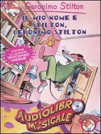 Il mio nome è Stilton, Geronimo Stilton
