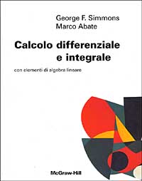 Calcolo differenziale e integrali. Con elementi di algebra lineare