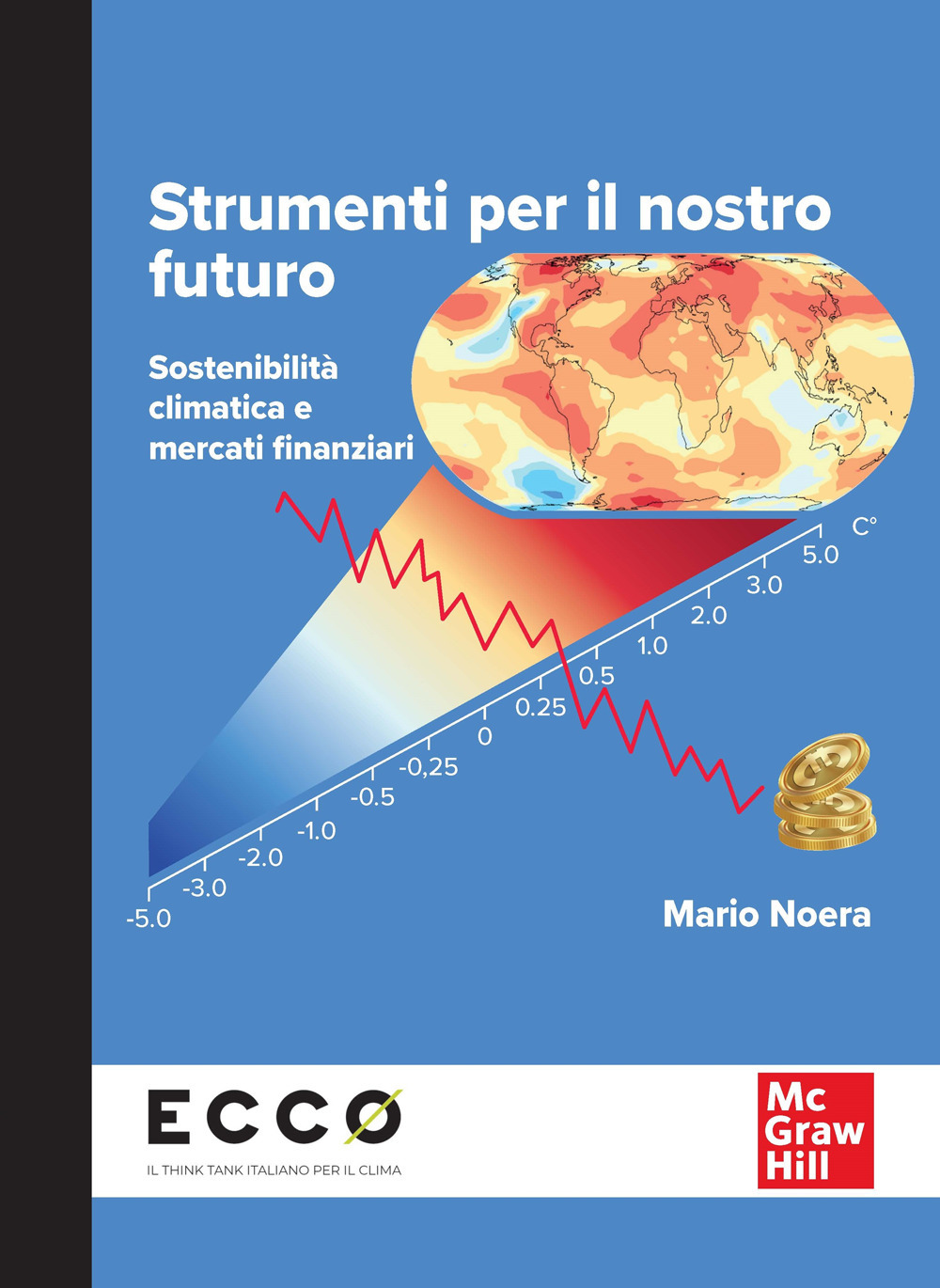 Strumenti per il nostro futuro. Sostenibilità climatica e mercati finanziari