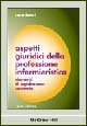 Aspetti giuridici della professione infermieristica. Elementi di legislazione sanitaria