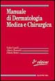 Manuale di dermatologia medica e chirurgica