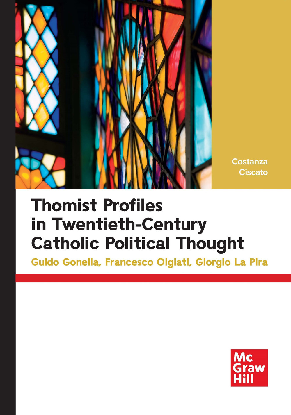 Thomist profiles in twentieth-century catholic political thought. Guido Gonella, Francesco Olgiati, Giorgio La Pira