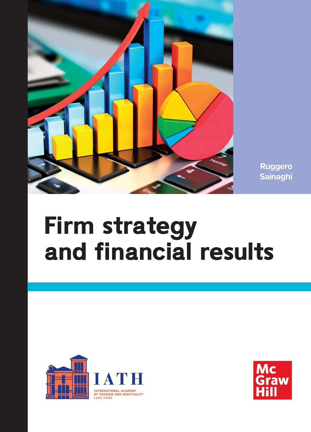 Firm strategy and financial results