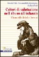 Criteri di valutazione nell'abuso all'infanzia. Elementi clinici e forensi