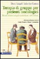 Assistenza psicologica ai pazienti oncologici. Tecniche di terapia di gruppo