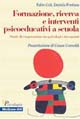 Formazione, ricerca e interventi psicoeducativi a scuola