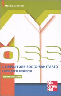 L'operatore Socio Sanitario. I test per il concorso