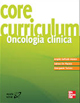 Core curriculum. Oncologia clinica