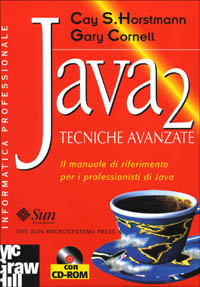 Java 2. Tecniche avanzate. Il manuale di riferimento per i professionisti di Java