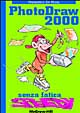 Photodraw 2000 senza fatica speedy