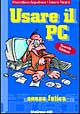 Usare il PC senza fatica