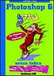 Photoshop 6 senza fatica speedy
