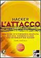Hacker. L'attacco