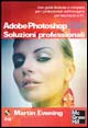 Adobe Photoshop CS2. Soluzioni professionali