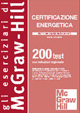 Certificazione energetica. 200 test con soluzioni ragionate