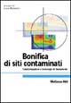 Bonifica di siti contaminati. Caratterizzazione e tecnologie di risanamento