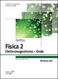 Fisica. Vol. 2: Elettromagnetismo, onde, ottica