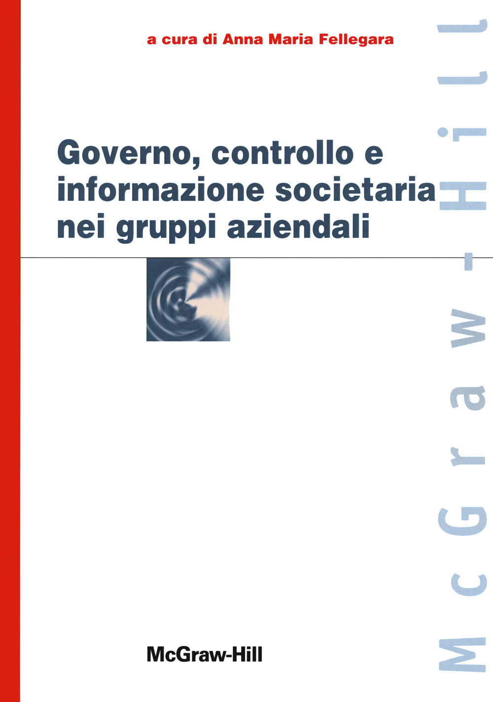 Governo, controllo e informazione societaria nei gruppi aziendali