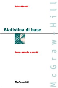 Statistica di base. Come, quando, perché