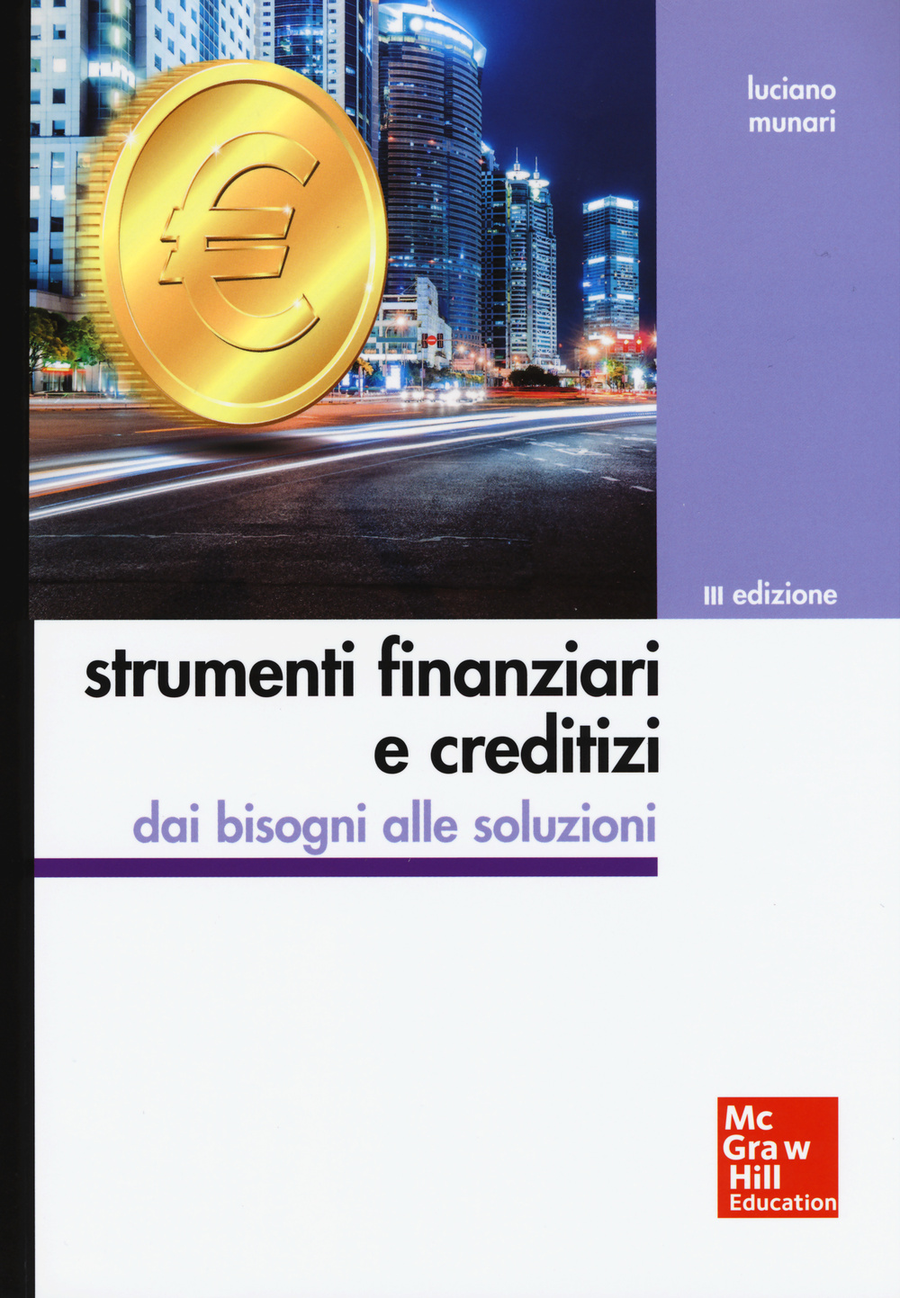 Strumenti finanziari e creditizi. Dai bisogni alle soluzioni