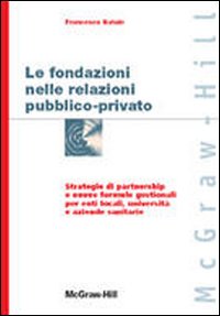 Le fondazioni nelle relazioni pubblico-privato